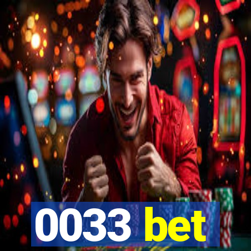 0033 bet